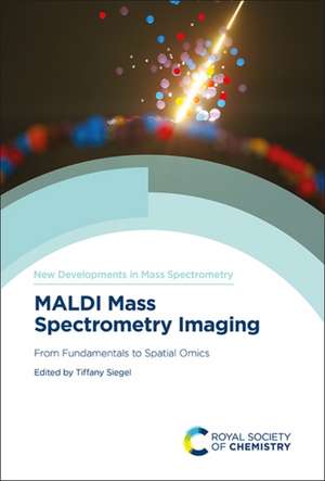 MALDI Mass Spectrometry Imaging de Tiffany Porta Siegel