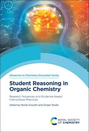 Student Reasoning in Organic Chemistry de Nicole Graulich