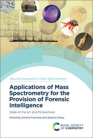 Applications of Mass Spectrometry for the Provision of Forensic Intelligence de Simona Francese