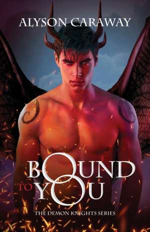 Bound to You de Alyson Caraway