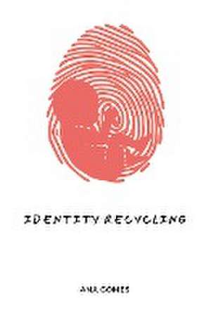 Identity Recycling de Ana Gomes