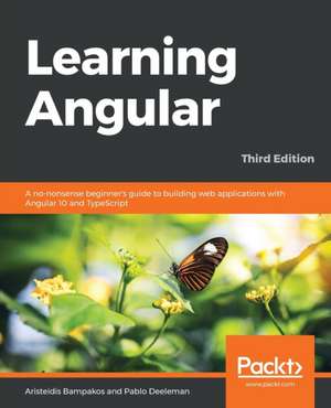 Learning Angular - Third Edition de Aristeidis Bampakos