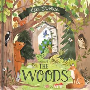 Let'S Explore the Woods de Laura Garnerburt