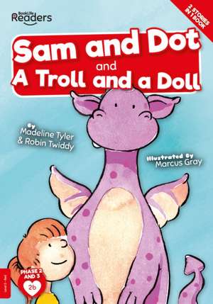 Sam And Dot And A Troll And A Doll de Madeline Tyler