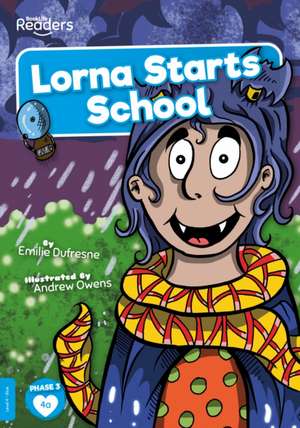 Lorna Starts School de Emilie Dufresne