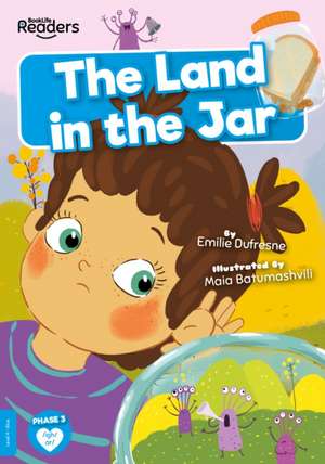 The Land in the Jar de Emilie Dufresne