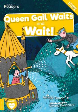 Queen Gail Waits and Wait! de Georgie Tennant