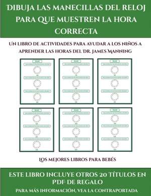 Manning, J: Mejores libros para bebés (Dibuja las manecillas de James Manning