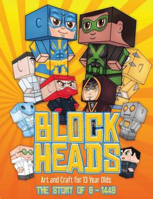 Art and Craft for 13 Year Olds (Block Heads - The Story of S-1448) de James Manning