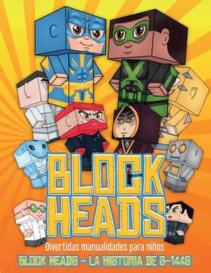 Divertidas manualidades para niños (Block Heads - La historia de S-1448) de James Manning