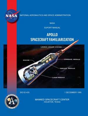 Apollo Spacecraft Familiarization Manual de North American Manned Spacecraft Center