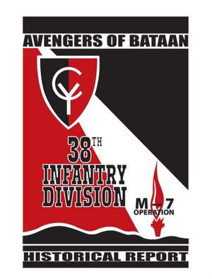 Avengers of Bataan de 38thâ Infantryâ Division