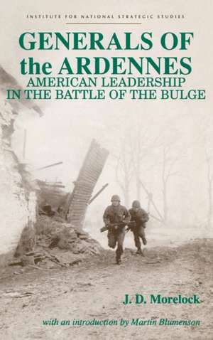 Generals of the Ardennes de Jerry D. Morelock