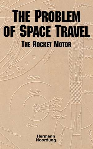 The Problem of Space Travel de Hermann Noordung