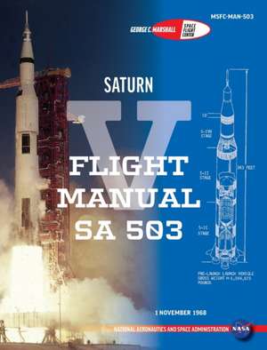 Saturn V Flight Manual Sa 503 de George Marshall Space Flight Cente Nasa