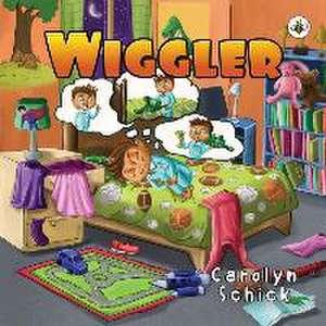 Wiggler de Carolyn Schick