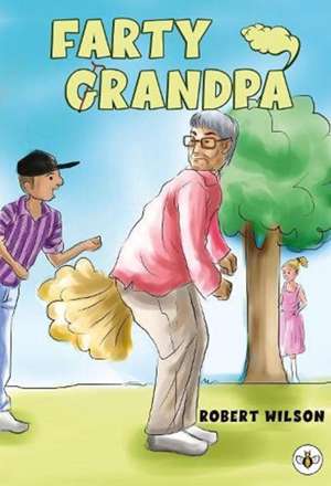 Farty Grandpa de Robert Wilson