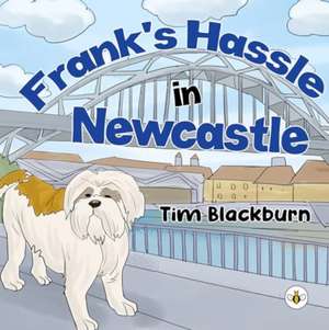 Frank's Hassle in Newcastle de Tim Blackburn