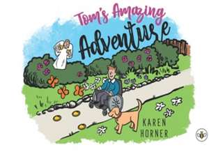 Tom's Amazing Adventure de Karen Horner