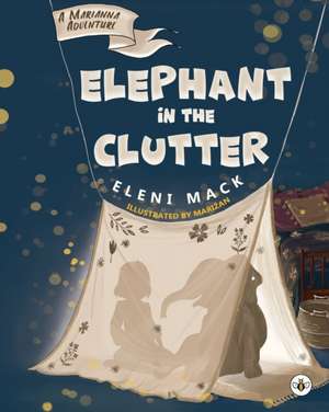 Elephant in the Clutter de Eleni Mack