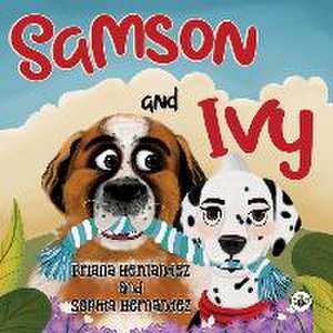 Samson and Ivy de Briana Hernandez