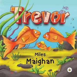 Trevor de Miles Maighan