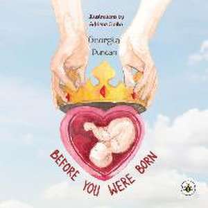 Before You Were Born de Georgia Duncan