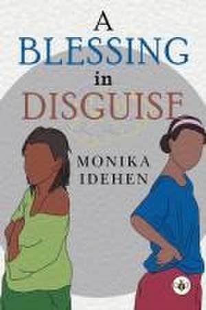 Blessing in Disguise de Monika Idehen