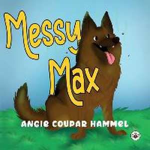 Messy Max de Angie Coupar Hammel