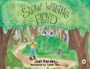 Slow Walking Floyd de Joel Harder