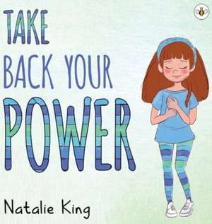 Take Back Your Power de Natalie King
