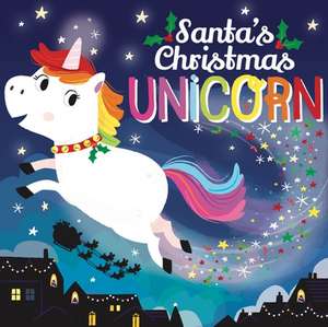 Santa's Christmas Unicorn de Alex Allan