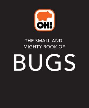 The Small and Mighty Book of Bugs de Catherine Brereton