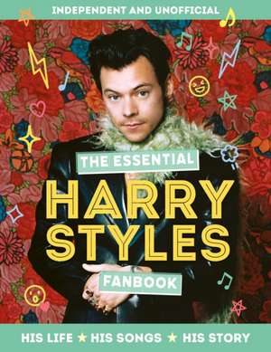 The Essential Harry Styles Fanbook de Mortimer Children's Books