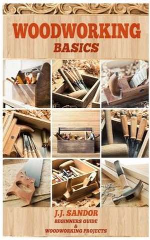 Woodworking de Sandor J. J.