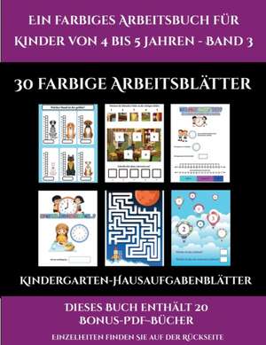 Kindergarten-Hausaufgabenblätter (Ein farbiges Arbeitsbuch für Kinder von 4 bis 5 Jahren - Band 3) de Jessica Windham