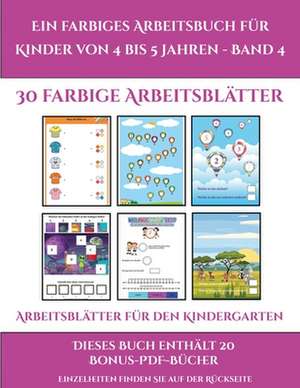 Arbeitsblätter für den Kindergarten (Ein farbiges Arbeitsbuch für Kinder von 4 bis 5 Jahren - Band 4) de Jessica Windham