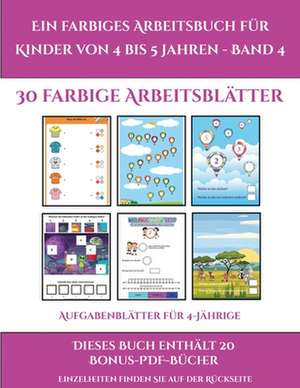 Aufgabenblätter für 4-Jährige (Ein farbiges Arbeitsbuch für Kinder von 4 bis 5 Jahren - Band 4) de Jessica Windham