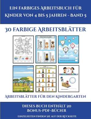 Arbeitsblätter für den Kindergarten (Ein farbiges Arbeitsbuch für Kinder von 4 bis 5 Jahren - Band 5) de Jessica Windham