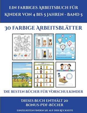 Die besten Bücher für Vorschulkinder (Ein farbiges Arbeitsbuch für Kinder von 4 bis 5 Jahren - Band 5) de Jessica Windham