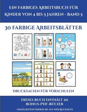 Drucksachen für Vorschulen (Ein farbiges Arbeitsbuch für Kinder von 4 bis 5 Jahren - Band 5) de Jessica Windham