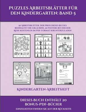 Kindergarten-Arbeitsheft (Puzzles Arbeitsblätter für den Kindergarten de Jessica Windham