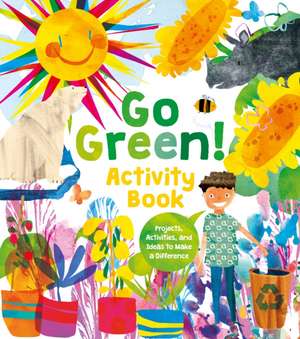 Go Green! Activity Book de Alice Harman