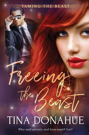 Freeing the Beast de Tina Donahue