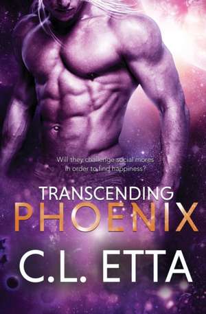 Transcending Phoenix de C. L. Etta