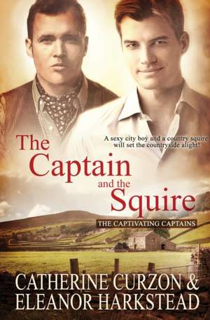 The Captain and the Squire de Eleanor Harkstead