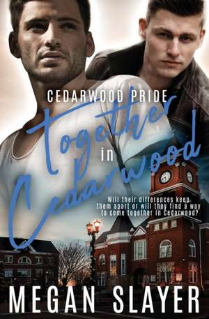 Together in Cedarwood de Megan Slayer