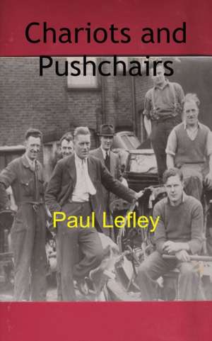 Chariots and Pushchairs de Paul Lefley