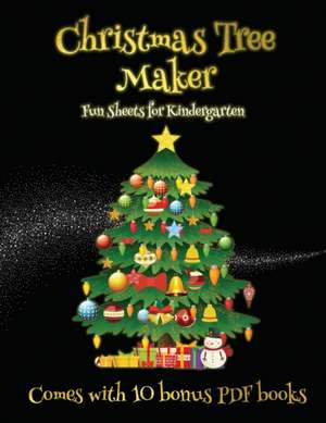 Fun Sheets for Kindergarten (Christmas Tree Maker) de James Manning