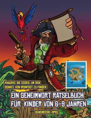 Geheimcode-Spiel (Ein Geheimwort Rätselbuch für Kinder von 6-9 Jahren) de James Manning